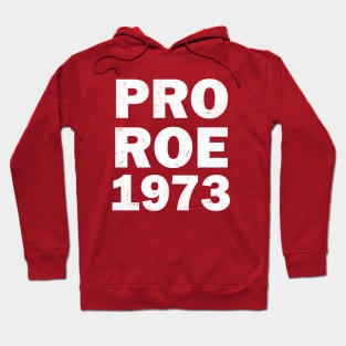 Pro Roe 1973 Hoodie